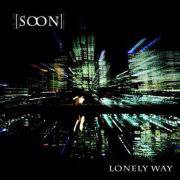 Soon : Lonely Way